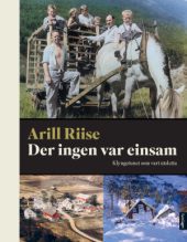 Bilete av eit bokomslag med tre bilete på boka - eit av ein familie ute med hest på marka, eit flyfoto av klyngetunet og eit av øydelagte hus etter eit snøskred.