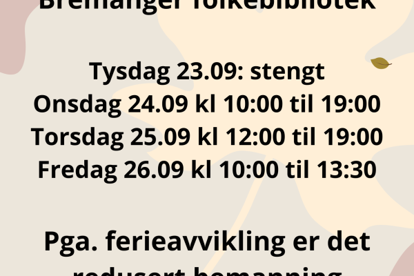 Ein plakat med opningstider veke 39